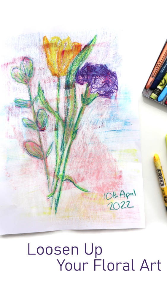 Loosen Up Your Floral Art with flowers drawn with crayon by Kim Dellow